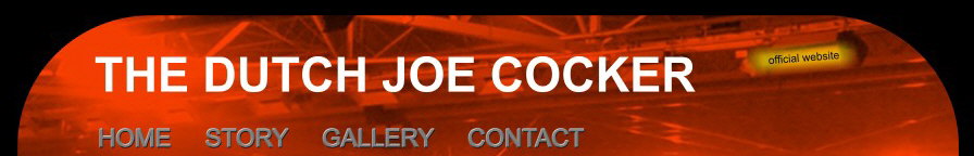 The Dutch Joe Cocker Official Website